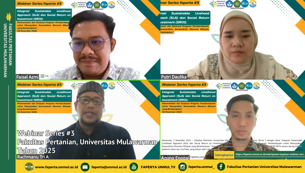 [Liputan Kegiatan] Webinar Series #3 Fakultas Pertanian Universitas Mulawarman, Integrasi Sustainable Livelihood Approach (SLA) dan Social Return on Investment (SROI): Perencanaan & Evaluasi Program Pemberdayaan untuk Mewujudkan Kemandirian Ekonomi Wil...