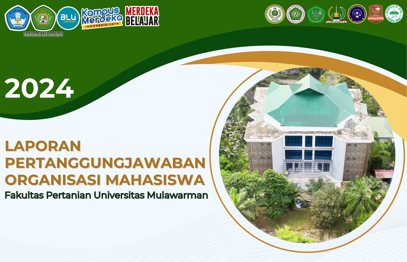 Laporan Pertanggungjawaban Organisasi Mahasiswa Fakultas Pertanian Universitas Mulawarman