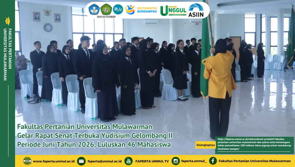 Fakultas Pertanian Universitas Mulawarman Gelar Rapat Senat Terbuka Yudisium Gelombang II Periode Juni 2026, Luluskan 46 Mahasiswa
