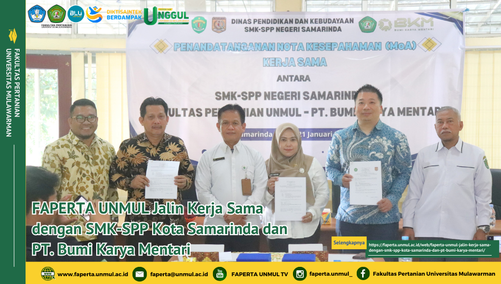 FAPERTA UNMUL Jalin Kerja Sama dengan SMK-SPP Kota Samarinda dan PT. Bumi Karya Mentari
