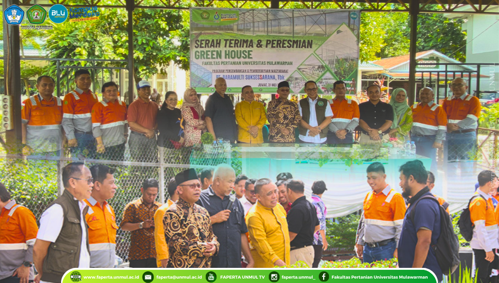 Serah Terima & Peresmian Green House Fakultas Pertanian Universitas Mulawarman [Program Pengembangan & Pemberdayaan Masyarakat PT. BARAMULTI SUKSESSARANA, Tbk.]