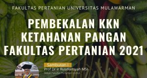 Pembekalan KKN Ketahanan Pangan Fakultas Pertanian Universitas Mulawarman Tahun 2021