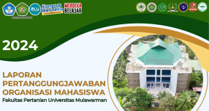Laporan Pertanggungjawaban Organisasi Mahasiswa Fakultas Pertanian Universitas Mulawarman